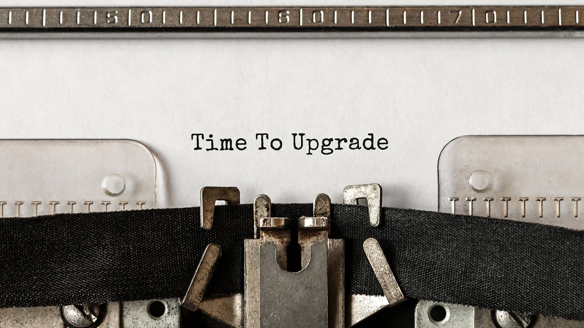 machine with text saying time to upgrade